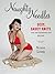 Naughty Needles: Sexy, Saucy Knits for the Bedroom and Beyond (Potter Craft)