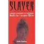 Slayer: The Next Generation - An Unofficial and Unauthorised Guide to Season Six of "Buffy the Vampire Slayer" (Buffy the Vampire Slayer)