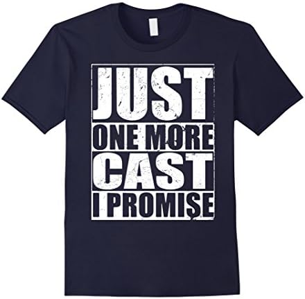 Men's Just One More Cast I Promise - Fishing Shirt Small Navy