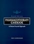 Pharmacotherapy Casebook: A Patient-Focused Approach