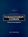 Pharmacotherapy Casebook: A Patient-Focused Approach