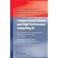 Computational Science and High Performance Computing III: The 3rd Russian-German Advanced...