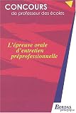 L\'EPR.ORALE D\'ENTRETIEN PREPROFESSIONNEL    (Ancienne Edition)
