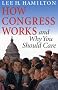 How Congress Works and Why You Should Care