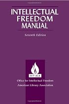 Intellectual Freedom Manual, 7th ed.
