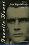 Fanatic Heart: A Life of John Boyle O'Reilly 1844 - 1890