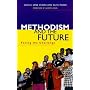Methodism and the Future of Christianity: Facing the Challenge