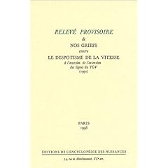 Relev� provisoire de nos griefs contre le despotisme de la vitesse