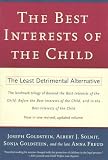 The Best Interests of the Child: The Least Detrimental Alternative