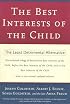 The Best Interests of the Child: The Least Detrimental Alternative