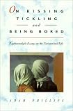On Kissing, Tickling & Being Bored