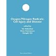 Oxygen/Nitrogen Radicals: Cell Injury and Disease