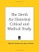 The Devil: An Historical Critical and Medical Study