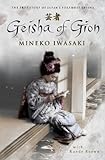 Geisha of Gion: The Memoir of Mineko Iwasaki