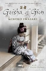 Geisha of Gion: The Memoir of Mineko Iwasaki