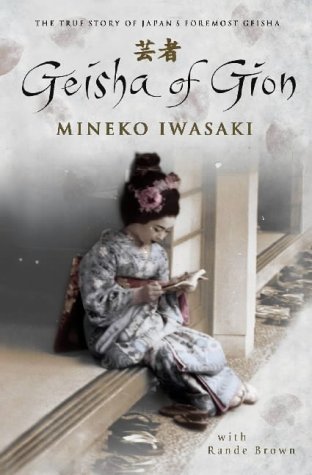 Geisha of Gion: The Memoir of Mineko Iwasaki