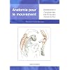 Anatomie pour le mouvement, tome 1