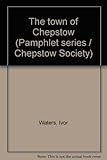 The town of Chepstow