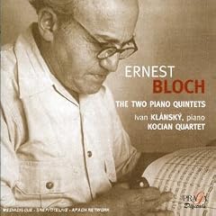 Bloch : Quintettes avec piano