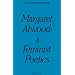 Margaret Atwood: A Feminist Poetics (New Canadian criticism series)