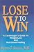 Books : Lose to Win: A Cardiologist's Guide to Weight Loss and Nutritional Healing