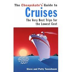 The Cheapskate's Guide to Cruises: The Very Best Trips for the Lowest Cost
