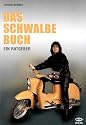 Das Schwalbe Buch. Ein Ratgeber