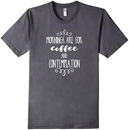 Men's Mornings Are For Coffee And Contemplation T-Shirt Large Asphalt