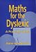 Maths for the Dyslexic: A Practical Guide