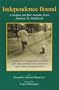 Independence Bound: A Mother and Her Autistic Son's Journey to Adulthood