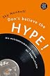 Don't believe the hype!: Die meist �bersch�tzten Platten der Pop-Geschichte