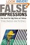 FALSE IMPRESSIONS The Hunt for Big-Time Art Fakes