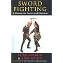 Sword Fighting: A Manual for Actors and Directors