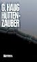 H�ttenzauber. Kriminalroman.