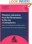The General History of Astronomy: Volume 2, Planetary Astronomy from the Renaissance to the Rise of Astrophysics (Vol 2)