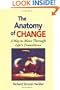 The Anatomy of Change: A Way to Move Through Life's Transitions Second Edition