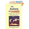 The Anatomy of Change: A Way to Move Through Life's Transitions Second Edition