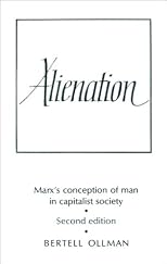Alienation: Marx's Conception of Man in a Capitalist Society (Cambridge Studies in the History and Theory of Politics)