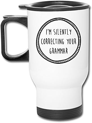 Mmmmmug Coffee Thermos I'm Silently Correcting YOU'RE Grammar Mug
