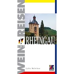 Wein und Reisen. Rheingau. Mit Adressen und Touren-Tipps