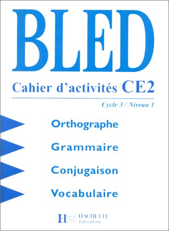 Cahier d'activit�s CE2 : Orthographe, grammaire, conjugaison, vocabulaire
