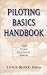 Piloting Basics Handbook (McGraw-Hill Master Flight)