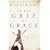 In the Grip of Grace: Your Father Always Caught You. He Still Does. (Lucado, Max)