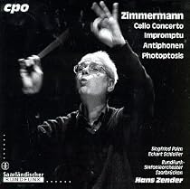 Zimmerman: Cello Concerto; Impromptu; Antiphonen; Photoptosis