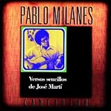 Pablo Milan&Atilde;&copy;s -  Versos de Jose Marti