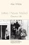 Letters I Never Mailed: Clues to a Life (Eastman Studies in Music)