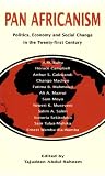 Pan-Africanism: Politics, Economy, and Social Change in the Twenty-First Century