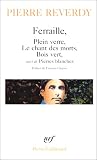 Ferraille - Plein verre - Le Chant des mots - Bois vert - Pierres...