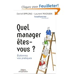 Quel manager �tes-vous ? : Etalonnez vos pratiques