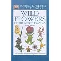 Wild Flowers of the Mediterranean (DK Handbooks)
